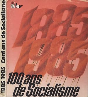 Bild des Verkufers fr 100 ans de Socialisme 1885 - 1995 zum Verkauf von Biblioteca di Babele