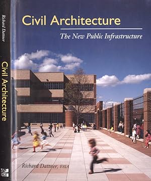 Seller image for Civil Architecture The New Public Infrastructure for sale by Biblioteca di Babele