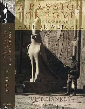 Imagen del vendedor de A passion for Egypt Arthur Weigall, Tutankhamun and the "Curse of the Pharaohs" a la venta por Biblioteca di Babele