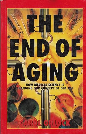 Bild des Verkufers fr The end of aging How medical science is changing our concept of old age zum Verkauf von Biblioteca di Babele