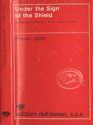 Imagen del vendedor de Under the Sign of the Shield Semiotics and Aeschcylus' Seven against Thebes a la venta por Biblioteca di Babele