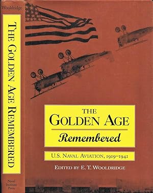 Bild des Verkufers fr The Golden Age Remenbered U.S. Naval Aviation, 1919-1941 zum Verkauf von Biblioteca di Babele