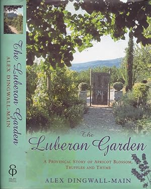 Bild des Verkufers fr The Luberon Garden a provencal story of apricot blossom, truffles and thyme zum Verkauf von Biblioteca di Babele