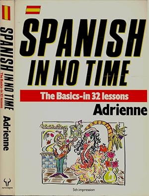 Imagen del vendedor de Spanish in No time The Basics-in 32 lessons a la venta por Biblioteca di Babele