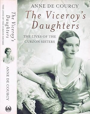 Seller image for The Viceroy's Daughters The Lives of the Curzon Sisters for sale by Biblioteca di Babele