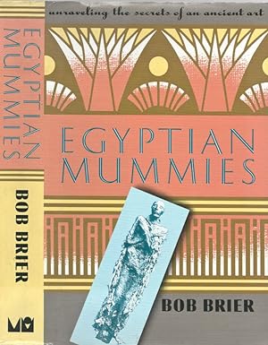 Bild des Verkufers fr Egyptian Mummies Unraveling the Secret of an Ancient Art zum Verkauf von Biblioteca di Babele