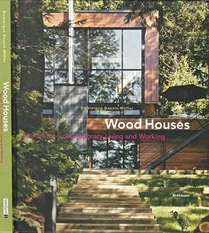 Imagen del vendedor de Wood Houses Spaces for Contemporary Living and Working a la venta por Biblioteca di Babele