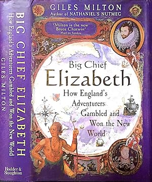 Image du vendeur pour Big Chief Elizabeth How England's adventures gambled and won the New World mis en vente par Biblioteca di Babele