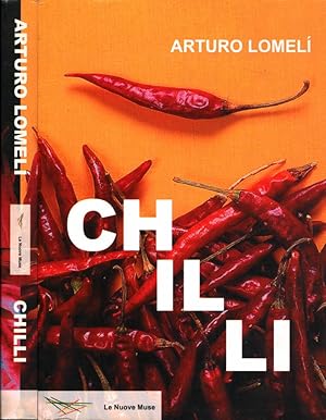 Seller image for Chilli Il peperoncino e altri cibi piccanti for sale by Biblioteca di Babele