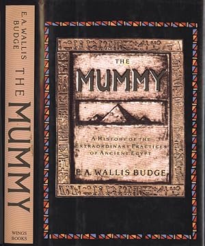 Seller image for The mummy A history of the extraordinary practices of Ancient Egypt for sale by Biblioteca di Babele