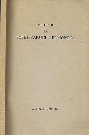 Bild des Verkufers fr Ricordo di Josef Baruch Sermoneta zum Verkauf von Biblioteca di Babele