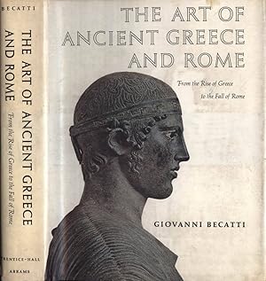 Bild des Verkufers fr The art of ancient Greece and Rome From the Rise of Greece to the Fall of Rome zum Verkauf von Biblioteca di Babele