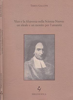 Bild des Verkufers fr Vico e la filopoesia nella Scienza Nuova: un ideale e un monito per l'umanit zum Verkauf von Biblioteca di Babele