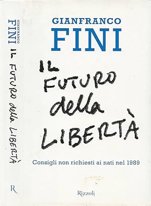 Bild des Verkufers fr Il futuro della libert Consigli non richiesti ai nati nel 1989 zum Verkauf von Biblioteca di Babele