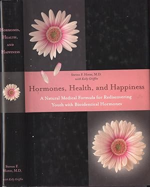 Seller image for Hormones, health and happiness A natural medical formula for rediscovering youth with bioidentical hormones for sale by Biblioteca di Babele