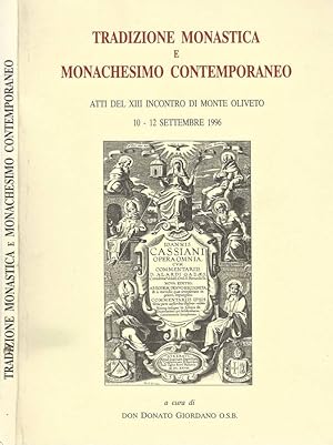 Bild des Verkufers fr Tradizione Monastica e Monachesimo Contemporaneo Atti del XIII incontro di Monte Oliveto 10 - 12 settembre 1996 zum Verkauf von Biblioteca di Babele