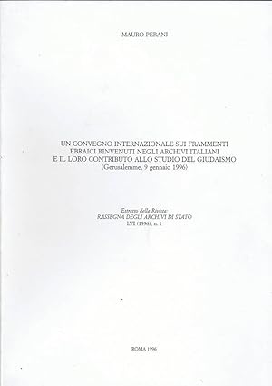 Bild des Verkufers fr Un Convegno Internazionale sui Frammenti Ebraici Rinvenuti negli Archivi Italiani e il loro Contributo allo Studio del Giudaismo zum Verkauf von Biblioteca di Babele