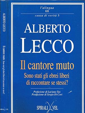 Bild des Verkufers fr Il Cantore Muto Sono Stati gli Ebrei Liberi di Raccontare se Stessi? (Dello Scrivere di Cose Indimenticabili e Incomunicabili zum Verkauf von Biblioteca di Babele