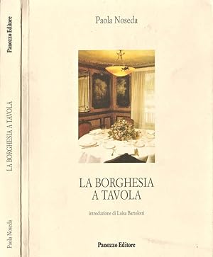 Bild des Verkufers fr La borghesia a tavola zum Verkauf von Biblioteca di Babele
