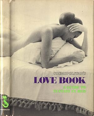 Seller image for Cosmopolitan' s Love Book A guide to ecstasy in bed for sale by Biblioteca di Babele