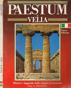 Seller image for PAESTUM E VELIA MISTERI E LEGGENDE DALLE ORIGINI AL TRAMONTO for sale by Biblioteca di Babele