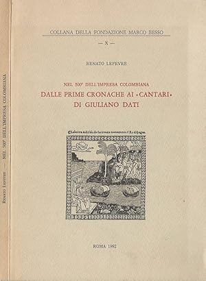 Bild des Verkufers fr Nel 500^ dell' impresa colombiana Dalle prime cronache ai " Cantari " di Giuliano Dati zum Verkauf von Biblioteca di Babele