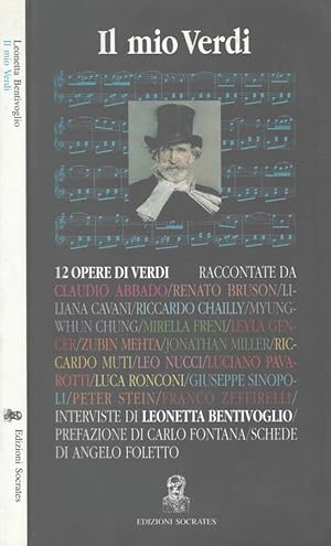 Bild des Verkufers fr Il mio Verdi Dodici opere di Verdi raccontate dai pi grandi interpreti del nostro tempo zum Verkauf von Biblioteca di Babele