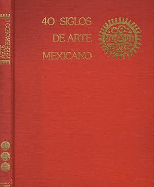 Imagen del vendedor de CUARENTA SIGLOS DE ARTE MEXICANO vol. I a la venta por Biblioteca di Babele