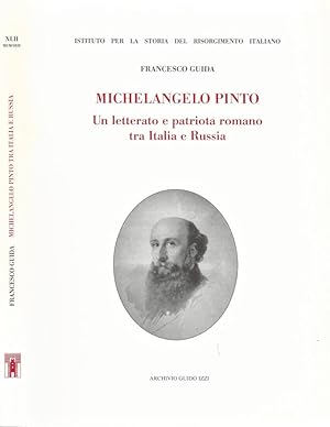 Bild des Verkufers fr Michelangelo Pinto Un letterato e patriota romano tra Italia e Russia zum Verkauf von Biblioteca di Babele