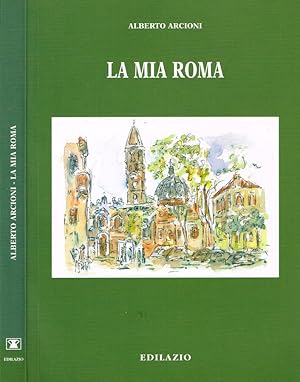 Bild des Verkufers fr LA MIA ROMA zum Verkauf von Biblioteca di Babele