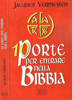 Seller image for 10 PORTE PER ENTRARE NELLA BIBBIA for sale by Biblioteca di Babele