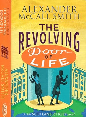 Immagine del venditore per THE REVOLVING DOOR OF LIFE A 44 SCOTLAND STREET NOVEL venduto da Biblioteca di Babele