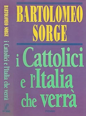 Bild des Verkufers fr I Cattolici e l'Italia che verr zum Verkauf von Biblioteca di Babele