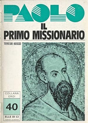 Immagine del venditore per Paolo Il primo missionario venduto da Biblioteca di Babele