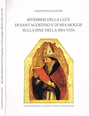 Bild des Verkufers fr RIVERBERI DELLA LUCE DI SANT'AGOSTINO E DI MIA MOGLIE SULLA FINE DELLA MIA VITA zum Verkauf von Biblioteca di Babele