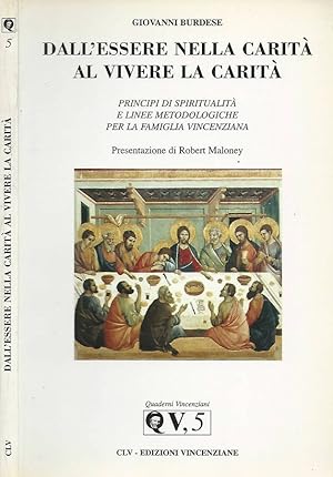 Imagen del vendedor de Dall'essere nella carit al vivere nella carit principi di spiritualit e linee metodologiche per la famiglia vincenziana a la venta por Biblioteca di Babele