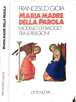 Bild des Verkufers fr Maria Madre della parola Modello di dialogo tra le religioni zum Verkauf von Biblioteca di Babele