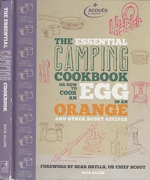 Seller image for The essential camping cookbook or how to cook an egg in an orange and other scout recipes for sale by Biblioteca di Babele