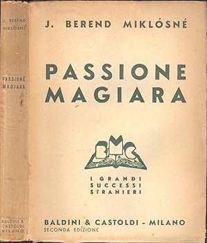 Imagen del vendedor de Passione magiara (AKIK KIHULLOTTAK ISTEN TENYEREBOL) - Romanzo a la venta por Biblioteca di Babele