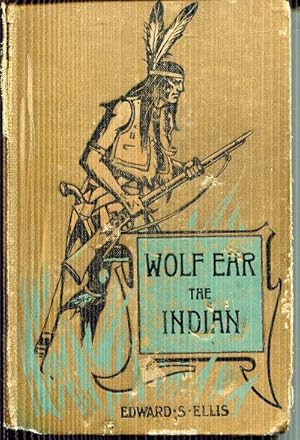 Image du vendeur pour Wolf Ear the Indian mis en vente par The Book Faerie