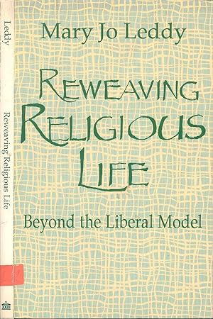 Imagen del vendedor de Reweaving Religious life Beyond the Liberal Model a la venta por Biblioteca di Babele