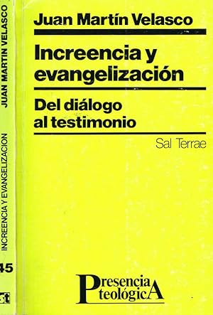 Imagen del vendedor de INCREENCIA Y EVANGELIZACION DEL DIALOGO AL TESTIMONIO a la venta por Biblioteca di Babele