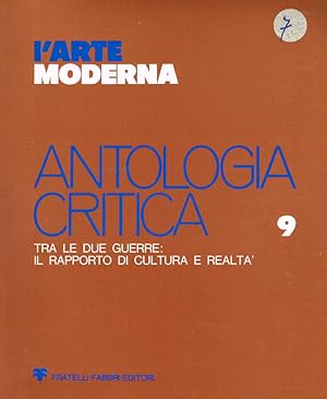 Seller image for ANTOLOGIA CRITICA vol. 9 TRA LE DUE GUERRE, IL RAPPORTO DI CULTURA E REALTA' for sale by Biblioteca di Babele