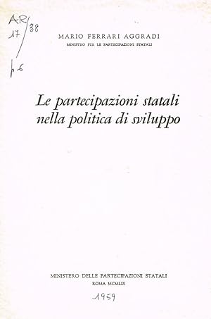 Bild des Verkufers fr LE PARTECIPAZIONI STATALI NELLA POLITICA DI SVILUPPO zum Verkauf von Biblioteca di Babele