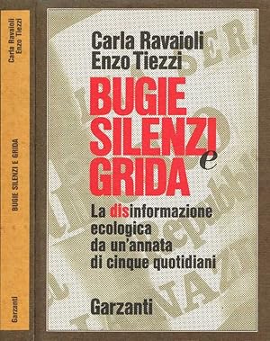 Bild des Verkufers fr BUGIE SILENZI E GRIDA LA DISINFORMAZIONE ECOLOGICA DA UN'ANNATA DI CINQUE QUOTIDIANI zum Verkauf von Biblioteca di Babele