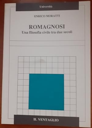 ROMAGNOSI. UNA FILOSOFIA CIVILE TRA DUE SECOLI,