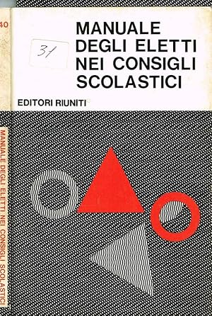 Imagen del vendedor de MANUALE DEGLI ELETTI NEI CONSIGLI SCOLASTICI a la venta por Biblioteca di Babele