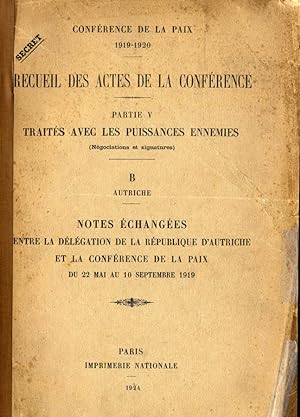 RECUEIL DES ACTES DE LA CONFÉRENCE - CONFÉRENCE DE LA PAIX 1919-1920 NOTES ÉCHANGÉES ENTRE LA DÉL...