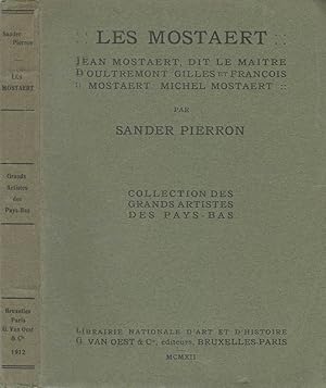 Bild des Verkufers fr Les Mostaert Jean Mostaert, dit le maitre d' oultremont. Gilles et Francois Mostaert. Michel Mostaert. Collection des Grandes Artistes des Pays - Bas zum Verkauf von Biblioteca di Babele