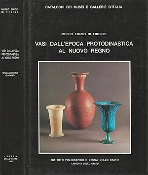 Bild des Verkufers fr Vasi dall' Epoca Protodinastica al Nuovo Regno Museo Egizio di Firenze zum Verkauf von Biblioteca di Babele